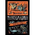 Breverton's Phantasmagoria: A Compendium of Monsters, Myths and Legends