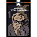 An Analysis of Henry Kissinger's World Order: Reflections on the Character of Nations and the Course of History