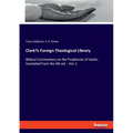 Clark's Foreign Theological Library: Biblical Commentary on the Prophecies of Isaiah, translated from the 4th ed. - Vol. 1