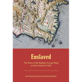 Enslaved: The Story of the Barbary Corsair Raid on East Iceland in 1627