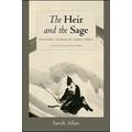 The Heir and the Sage: Dynastic Legend in Early China