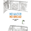 No Water No Bread