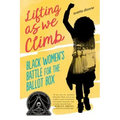 Lifting as We Climb: Black Women's Battle for the Ballot Box