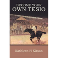 Become Your Own Tesio