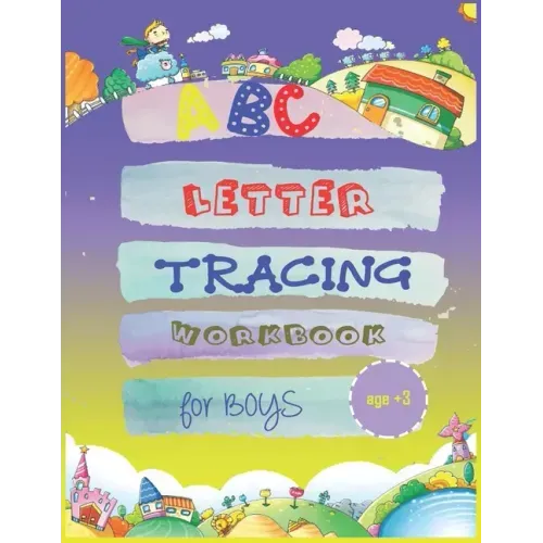 abc letter tracing workbook for boys age3+: My First Learn to Write WorkbooK - School Zone - Big Preschool Workbook - Ages 3 and Up