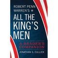 Robert Penn Warren's All the King's Men: A Reader's Companion