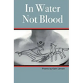 In Water Not Blood: Poems by Sunday