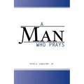 A Man Who Prays