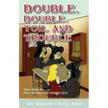 Double, Double, Toil and Trouble