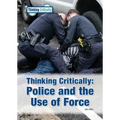 Thinking Critically: Police and the Use of Force