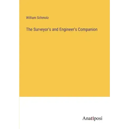 The Surveyor's and Engineer's Companion