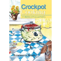 Crockpot Cooking: A Collection of Prose and Poetry