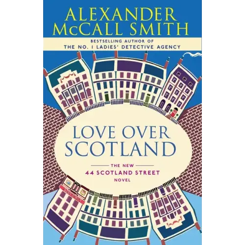 Love Over Scotland: 44 Scotland Street Series (3)