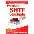Prepper's SHTF Stockpile: The Ultimate Disaster Preparedness And Survival Essentials Guide