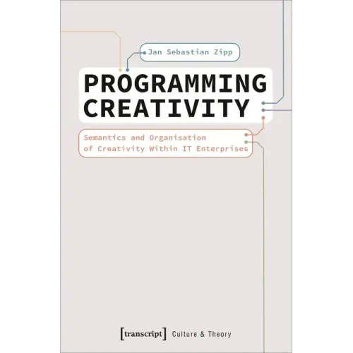 Programming Creativity: Semantics and Organisation of Creativity Within It Enterprises