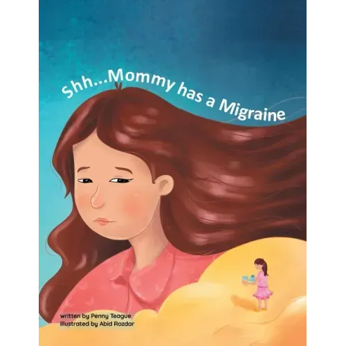 Shh... Mommy has a Migraine