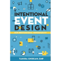 Intentional Event Design Our Professional Opportunity