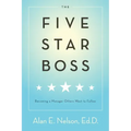 The Five-Star Boss: Becoming a Manager Others Want to Follow