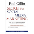 Secrets of Social Media Marketing: How to Use Online Conversations and Customer Communities to Turbo-Charge Your Business!