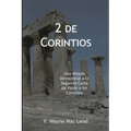 2 de Corintios: Una Mirada Devocional a la Segunda Carta de Pablo a los Corintios