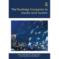 The Routledge Companion to Media and Tourism