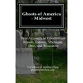 Ghosts of America - Midwest