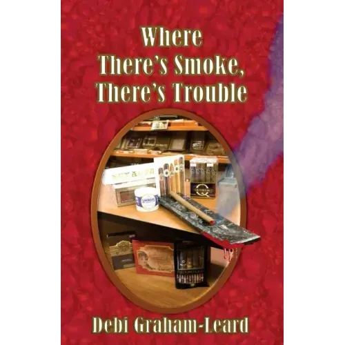Where There's Smoke, There's Trouble