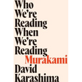 Who We're Reading When We're Reading Murakami