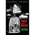 Power Born of Dreams: My Story Is Palestine
