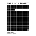 The Subtle Subtext: Hidden Meanings in Literature and Life
