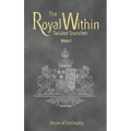The Royal Within: Twisted Branches - Volume I