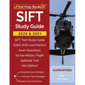 SIFT Study Guide 2020 and 2021: SIFT Test Study Guide 2020-2021 and Practice Exam Questions for the Military Flight Aptitude Test [4th Edition]