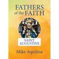 Fathers of the Faith: Saint Augustine