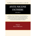 Ante-Nicene Fathers: Translations of the Writings of the Fathers Down to A.D. 325, Volume 9