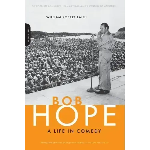 Bob Hope: A Life in Comedy