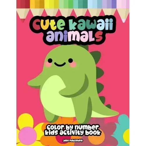 Cute Kawaii Animals: Color By Numbers, Stress Free Meditation Activity Book For Kids Of All Ages (50 Super Adorable Pets)
