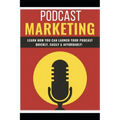 Podcast Marketing: Podcast