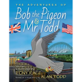 The Adventures of Bob the Pigeon and Mr Todd