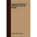 Legends Of Florence Collected From The People