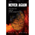 Never Again: A Never Before Told Insight Into the 1992 Los Angeles Riots