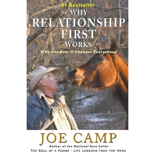 Why Relationship First Works: Why and How It Changes Everything