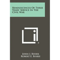 Reminiscences of Three Years' Service in the Civil War