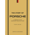 The Story of Porsche: A Tribute to the Legendary Manufacturer