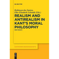 Realism and Antirealism in Kant's Moral Philosophy: New Essays