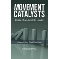 Movement Catalysts: Profile of an apostolic leader