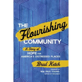 The Flourishing Community: A Story of Hope for America's Distressed Places