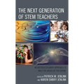 The Next Generation of STEM Teachers: An Interdisciplinary Approach to Meet the Needs of the Future