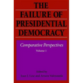 The Failure of Presidential Democracy