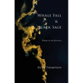 Whale Fall & Black Sage: Poems of the Journey