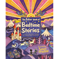 The Faber Book of Bedtime Stories: A Comforting Story Tonight for a Happy Day Tomorrow